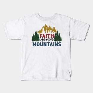 Faith Moves Mountains - Hike Kids T-Shirt